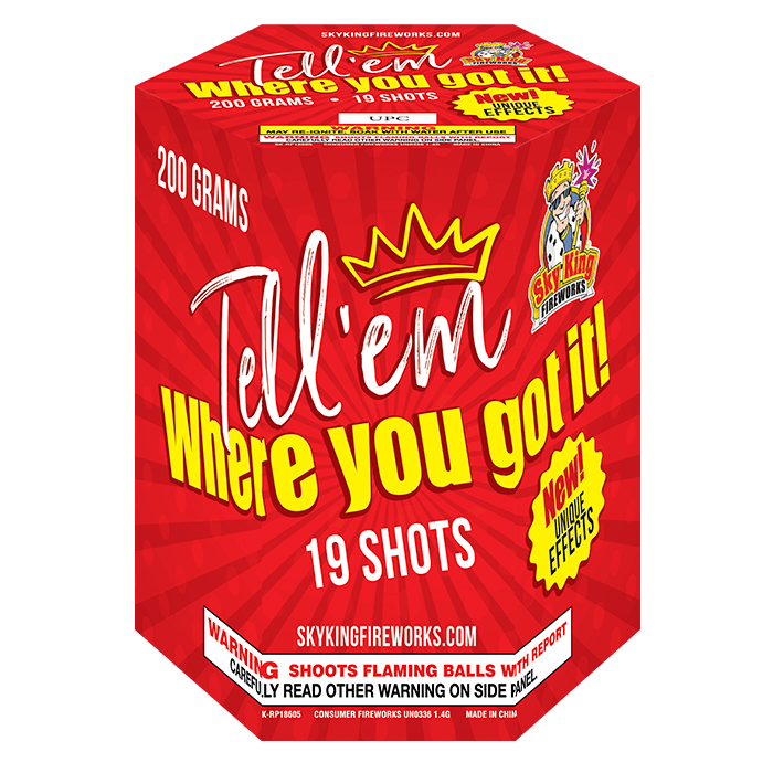 TELL EM WHERE YOU GOT IT